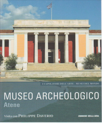Museo Archeologico Atene VISITA CON PHILIPPE DAVERIO. I MUSEI DEL MONDO