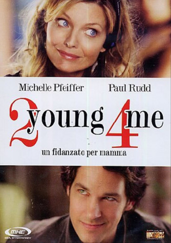 2 Young 4 Me - Un Fidanzato Per Mamma -  Michelle Pfeiffer, Paul Rudd, Twink Caplan (DVD)