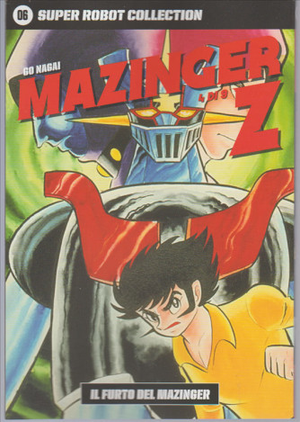 SUPER ROBOT COLLECTION. N. 6 GO NAGAI MAZINGER Z-il furto del Mazinger 4/9