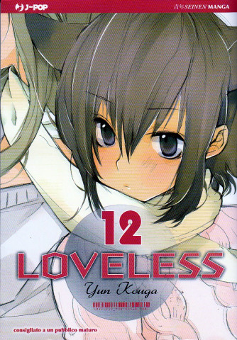 Manga: Loveless 012 - edizioni J-Pop