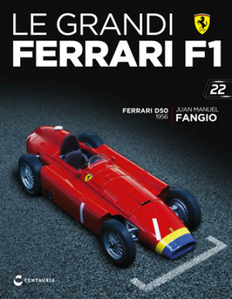 Le grandi Ferrari F1 - Ferrari D50 - Juan Manuel Fangio - 1956 - 22°Uscita - 31/10/2023