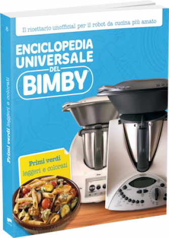 Enciclopedia Universale del Bimby N° 8 Primi Verdi