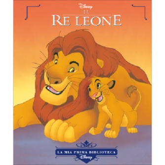 La mia prima biblioteca Disney - Il re Leone - n. 1 - settimanale