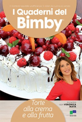 I Quaderni del Bimby N° 18 Torte alla crema e alla frutta