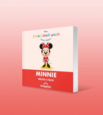 I miei piccoli amici Disney - Minnie - Molto e poco - Uscita n. 8 - 24/04/2024