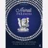Animali preziosi (ed. 2019)