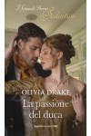 Harmony I Grandi Storici Seduction - La passione del duca Di Olivia Drake