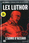 Dc Comics Le Grandi Storie... - N° 29 - Lex Luthor: Uomo D'Acciaio - Rw Lion
