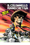 Tex Gigante - N° 669 - Il Colonnello Mano Cattiva - Tex Bonelli Editore