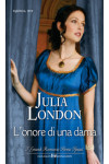 Harmony Grandi Romanzi Storici Special - L'onore di una dama Di Julia London