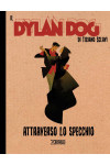 Dylan Dog Di Tiziano Sclavi - N° 1 - Attraverso Lo Specchio - Bonelli Editore