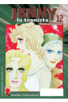 Jenny La Tennista - N° 12 - Jenny La Tennista - Capolavori Manga Planet Manga