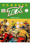 Tex Classic - N° 45 - Dodge City - Bonelli Editore