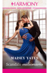 Harmony Collezione - Scandalo milionario Di Maisey Yates