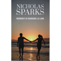 Nicholas Sparks -Ricordati di guardare la luna - n. 7 - settimanale -314 pagine