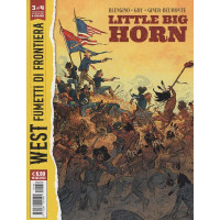 West - Fumetti di Frontiera - Little Big Horn - Uscita n.3 - 23 Luglio 2025 - Mensile