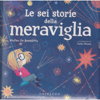 Le sei storie della meraviglia - Matteo De Benedittis - settimanale - copertina rigida