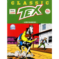 Tex Classic - N° 117 - Linciaggio - Bonelli Editore