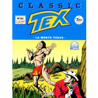 Tex Classic - N° 122 - La Morte Verde - Bonelli Editore