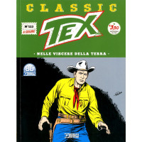 Tex Classic - N° 123 - Nelle Viscere Della Terra - Bonelli Editore