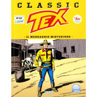 Tex Classic - N° 127 - Il Messaggio Misterioso - Bonelli Editore