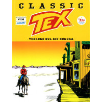 Tex Classic - N° 130 - Terrore Sul Rio Sonora - Bonelli Editore