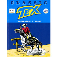 Tex Classic - N° 131 - La Morsa Si Stringe - Bonelli Editore
