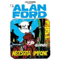 Alan Ford Anastatica - Quando necessità impone - Uscita n.67 - 4 Aprile 2026 - Settimanale