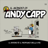 Il mondo di Andy Capp -Il riposo è il profumo della vita- n.77- settimanale