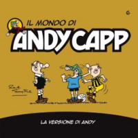 Il mondo di Andy Capp - La versione di Andy - n. 6 - settimanale
