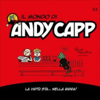 Il mondo di Andy Capp - La virtù sta....nella birra! - n.33 - settimanale