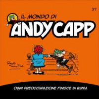 Il mondo di Andy Capp -Ogni preoccupazione finisce in birra - n.37 - settimanale