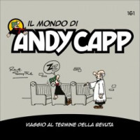 Il Mondo di Andy Capp - Viaggio al termine della bevuta - Uscita n.161 - 19 Settembre 2025 - Settimanale