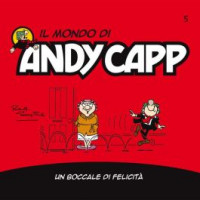Il mondo di Andy Capp - Un boccale di felicità - n. 5 - settimanale