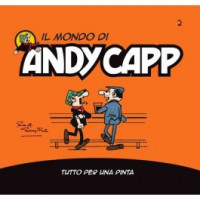 Il mondo di Andy Capp - Tutto per una Pinta - n. 2 - settimanale -