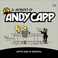 Il Mondo di Andy Capp - Sette anni di birreria- Uscita n.133 - 8 Marzo 2025 - Settimanale