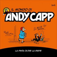 Il Mondo di Andy Capp - La pinta oltre la siepe - Uscita n.149 - 27 Giugno 2025 - Settimanale