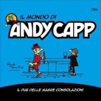 Il Mondo di Andy Capp - Il pub delle magre consolazioni- Uscita n.134 - 15 Marzo 2025 - Settimanale