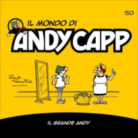 Il Mondo di Andy Capp - Il Grande Andy - Uscita n.150 - 4 Luglio 2025 - Settimanale
