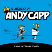 Il mondo di Andy Capp -Il fine settimana di Andy- n.43- settimanale
