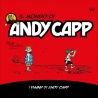Il Mondo di Andy Capp -I viaggi di Andy Capp - Uscita n.138 - 11 Aprile 2025 - Settimanale