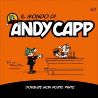 Il mondo di Andy Capp - Dormire non porta Pinte - n.30 - settimanale