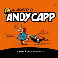 Il mondo di Andy Capp -Domani è un'altra birra- n. 23 - settimanale