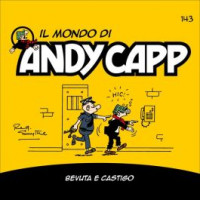 Il Mondo di Andy Capp -Bevuta e castigo - Uscita n.143 - 16 Maggio 2025 - Settimanale