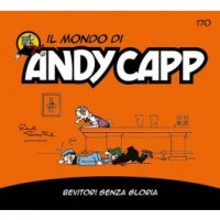Il Mondo di Andy Capp - Bevitori senza gloria - Uscita n.170 - 25 Novembre 2025 - Settimanale