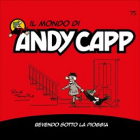 Il mondo di Andy Capp -Bevendo sotto la pioggia- n.75- settimanale