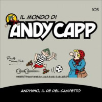 Il mondo di Andy Capp -Andynho, il re del campetto- n.105 - settimanale