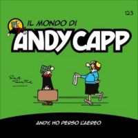 Il Mondo di Andy Capp -Andy, ho perso l'aereo - Uscita n.123 -27 Dicembre 2024 - Settimanale