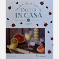 Fatto in casa Liquori