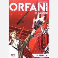 Orfani Il ribelle